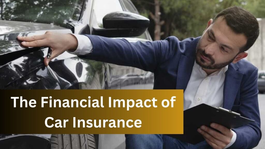 The Financial Impact of Car Insurance