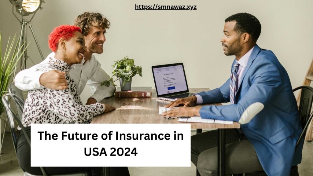 The Future of Insurance in USA 2024
