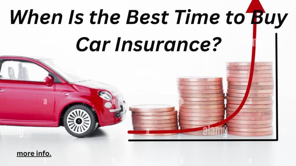 When Is the Best Time to Buy Car Insurance?