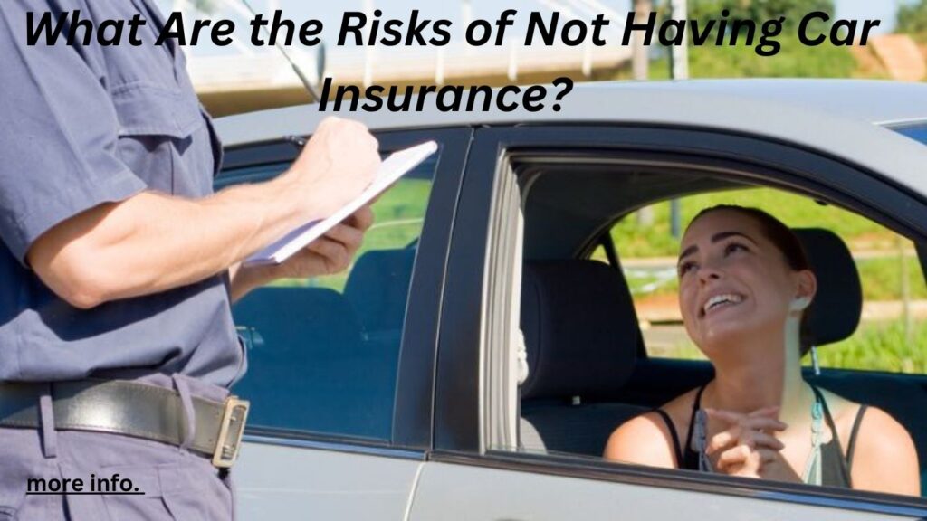 What Are the Risks of Not Having Car Insurance? 