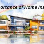 The Importance of Home Insurance