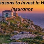 10 Reasons to Invest in House Insurance