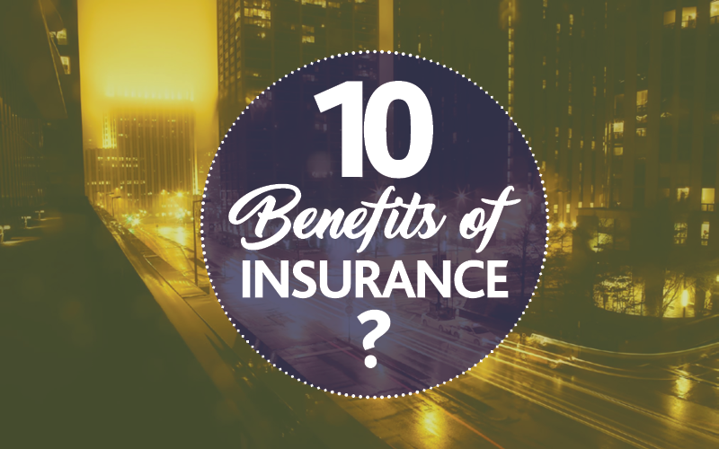 Top 10 benefits of Insurance in USA