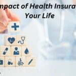 The Impact of Health Insurance on Your Life